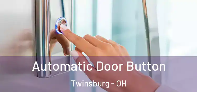 Automatic Door Button Twinsburg - OH