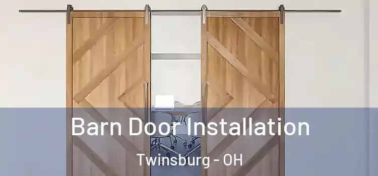 Barn Door Installation Twinsburg - OH