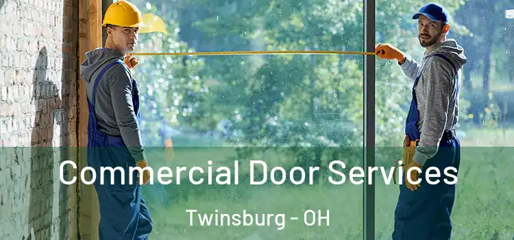 Commercial Door Services Twinsburg - OH