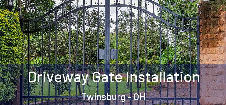 Driveway Gate Installation Twinsburg - OH