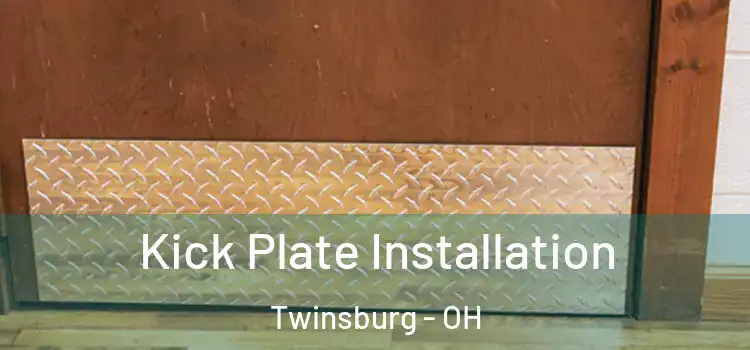 Kick Plate Installation Twinsburg - OH