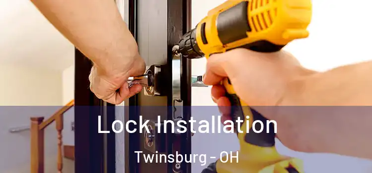 Lock Installation Twinsburg - OH
