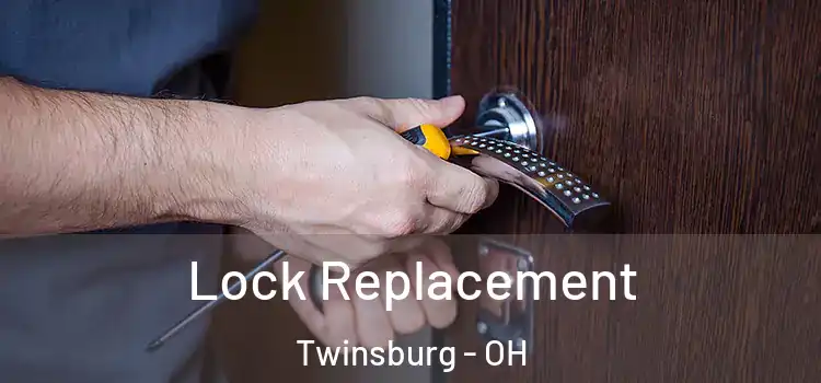 Lock Replacement Twinsburg - OH