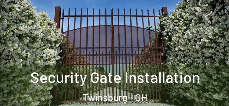 Security Gate Installation Twinsburg - OH