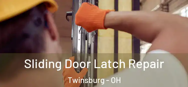 Sliding Door Latch Repair Twinsburg - OH